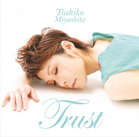 宮下敏子　CD「TRUST」